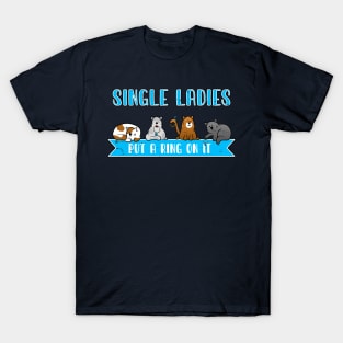 Single ladies put a ring on it. Funny Kitties. T-Shirt